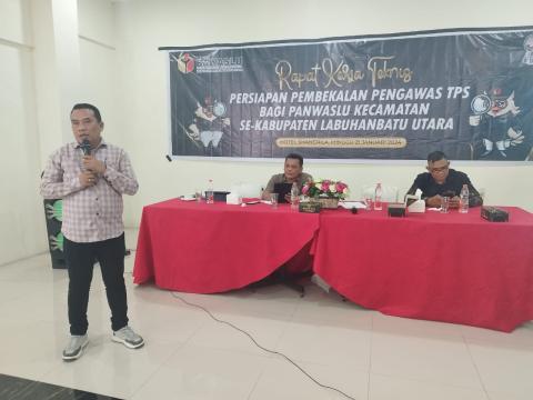 rapat kerja teknis persiapan pembekalan Pengawas TPS bagi Panwaslu Kecamatan 