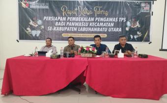 kegiatan Persiapan Pembekalan Pengawas TPS Bagi Panwaslu Kecamatan se-Kabupaten Labuhanbatu Utara di Hotel Shangrila